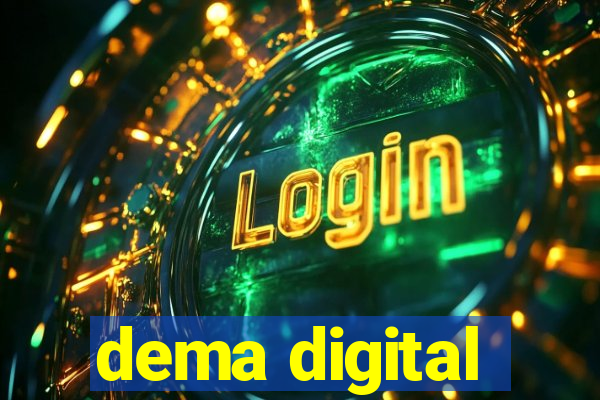 dema digital